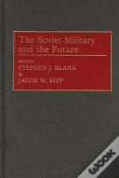 The Soviet Military And The Future