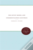 The Soviet Model And Underdeveloped Countries