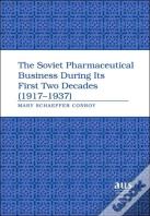 The Soviet Pharmaceutical Business During Its First Two Decades (1917-1937)