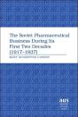 The Soviet Pharmaceutical Business During Its First Two Decades (1917-1937) - Preview