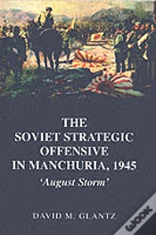 Capa do artigo The Soviet Strategic Offensive In Manchuria, 1945