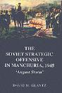 The Soviet Strategic Offensive In Manchuria, 1945 - Preview