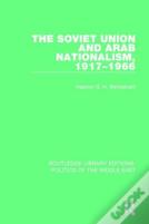 The Soviet Union And Arab Nationalism, 1917-1966