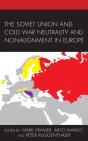 The Soviet Union And Cold War Neutrality And Nonalignment In Europe - Preview