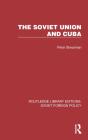 The Soviet Union And Cuba - Preview