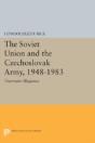 The Soviet Union And The Czechoslovak Army, 1948-1983 - Preview