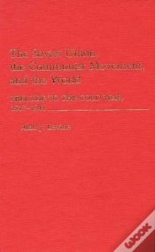 Capa do artigo The Soviet Union, The Communist Movement And The World