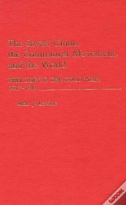 Capa do artigo The Soviet Union, The Communist Movement And The World