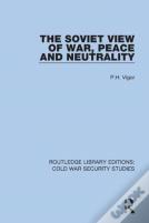 The Soviet View Of War, Peace And Neutrality