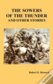 The Sowers Of The Thunder And Other Stories