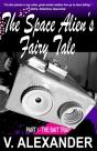The Space Alien'S Fairy Tale - Preview