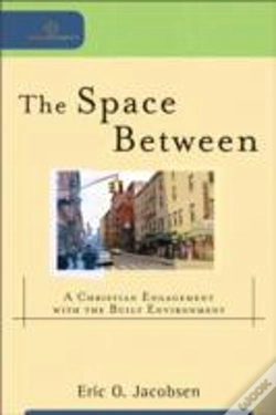 Capa do artigo The Space Between Â€“ A Christian Engagement With The Built Environment