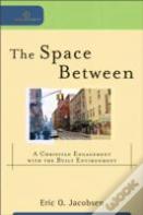The Space Between Â€“ A Christian Engagement With The Built Environment