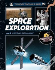 The Space Traveller'S Guide: Space Exploration