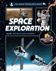 The Space Traveller'S Guide: Space Exploration