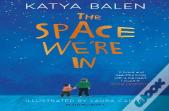 The Space We'Re In