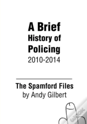 Capa do artigo The Spamford Files: A Brief History Of Policing 2010-2014