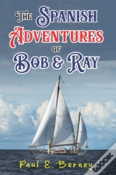 The Spanish Adventures Of Bob & Ray