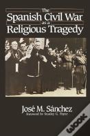 The Spanish Civil War As A Religious Tragedy
