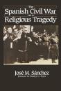 The Spanish Civil War As A Religious Tragedy - Preview