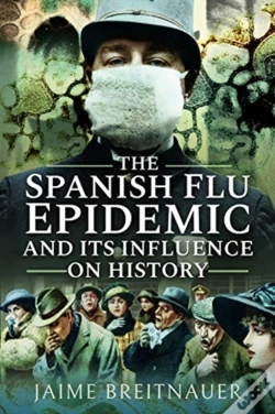 Capa do artigo The Spanish Flu Epidemic And Its Influence On History