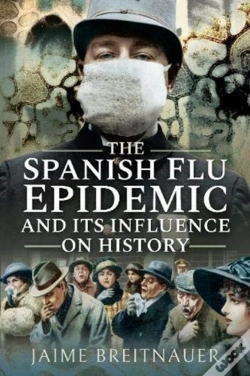 Capa do artigo The Spanish Flu Epidemic And Its Influence On History
