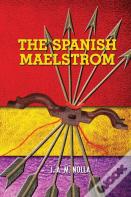 The Spanish Maelstrom