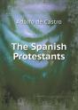 The Spanish Protestants - Preview