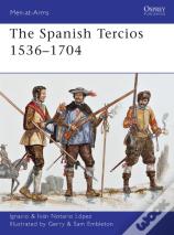 The Spanish Tercios 1536â€“1704