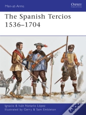 The Spanish Tercios 1536â€“1704