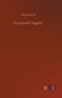 The Spanish Tragedy - Preview