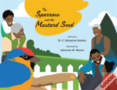 The Sparrow And The Mustard Seed