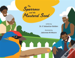 The Sparrow And The Mustard Seed