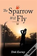 The Sparrow Will Fly