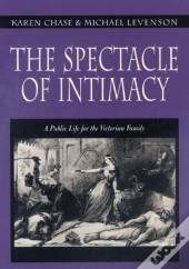 The Spectacle Of Intimacy