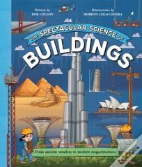 The Spectacular Science Of Buildings