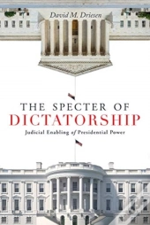 The Specter Of Dictatorship