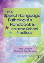 The Speech-Language Pathologist'S Handbook For Inclusive School Practices
