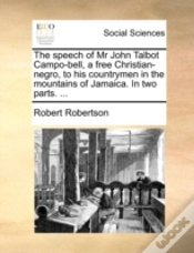 Capa do artigo The Speech Of Mr John Talbot Campo-Bell,