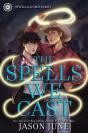 The Spells We Cast - Preview