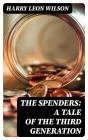 The Spenders: A Tale Of The Third Generation - Preview