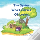 The Spider Who'S Afraid Of Losing
