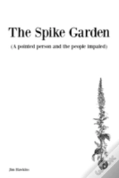 The Spike Garden