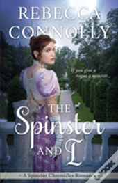 The Spinster And I