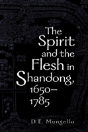 The Spirit And The Flesh In Shandong, 1650-1785 - Preview