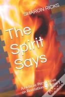 The Spirit Says