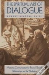 The Spiritual Art Of Dialogue