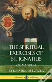 Capa do artigo The Spiritual Exercises Of St. Ignatius