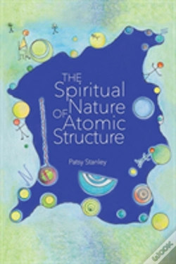 Capa do artigo The Spiritual Nature Of Atomic Structure