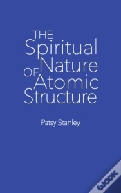 Capa do artigo The Spiritual Nature Of Atomic Structure